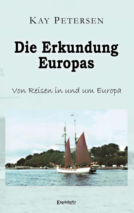 Книга Die Erkundung Europas Kay Petersen