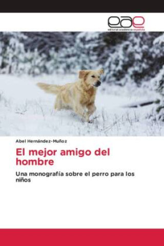 Knjiga El mejor amigo del hombre Abel Hernández-Muñoz