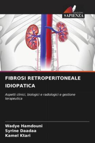 Knjiga FIBROSI RETROPERITONEALE IDIOPATICA Syrine Daadaa