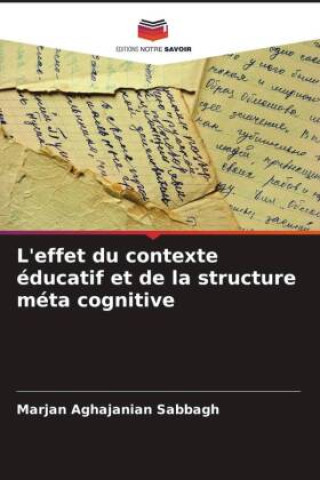 Kniha L'effet du contexte éducatif et de la structure méta cognitive Marjan Aghajanian Sabbagh