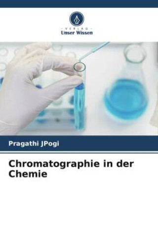 Knjiga Chromatographie in der Chemie Pragathi JPogi