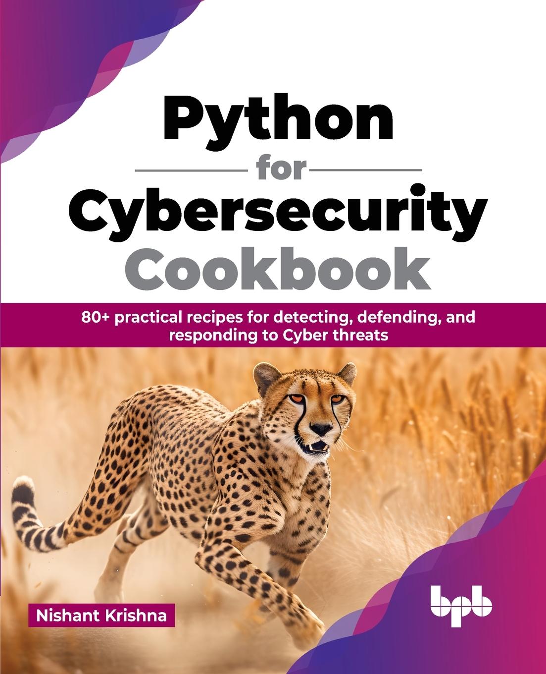 Knjiga Python for Cybersecurity Cookbook Nishant Krishna
