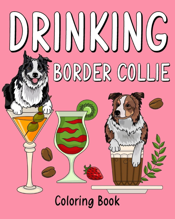Kniha Drinking Border Collie Coloring Book 