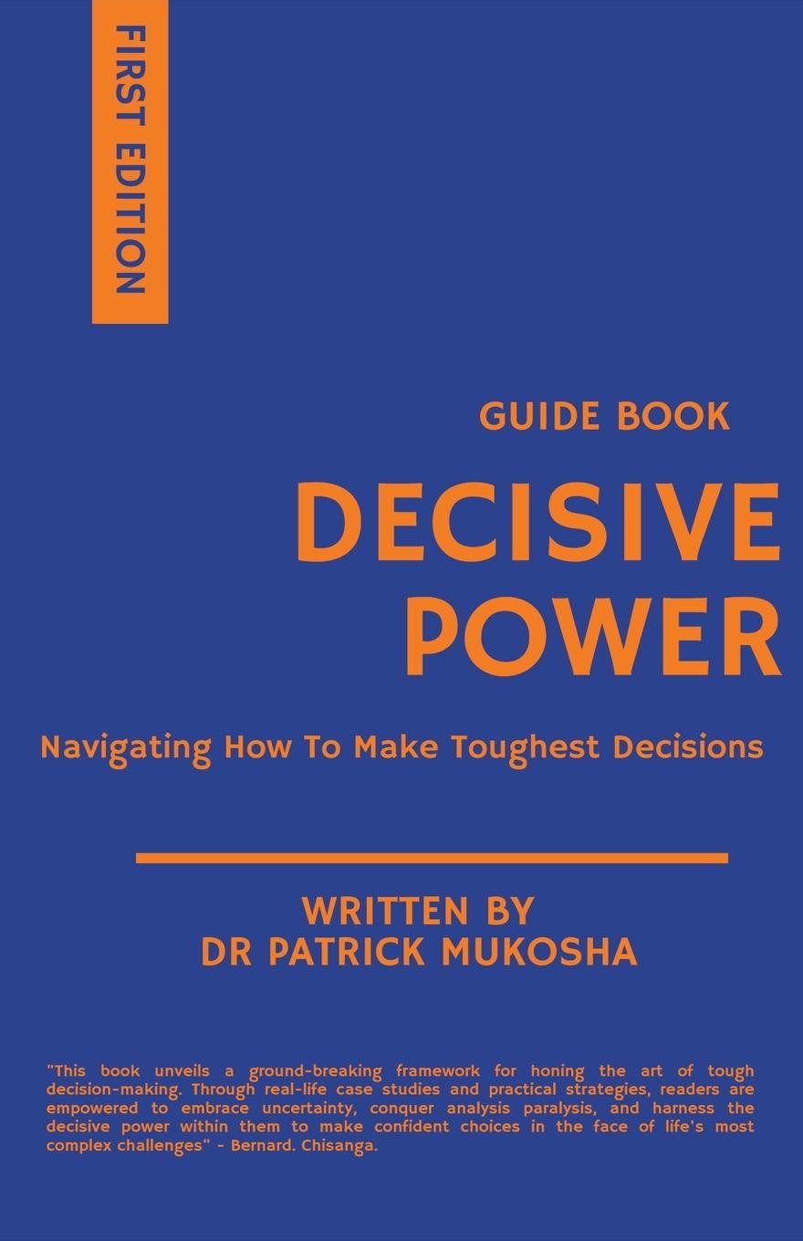Knjiga Decisive Power Patrick Mukosha