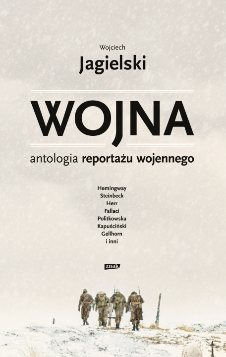 Kniha Wojna. Antologia reportażu wojennego Wojciech Jagielski