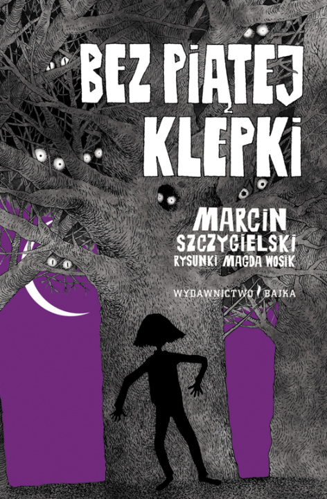 Kniha Bez piątej klepki wyd. 2023 Marcin Szczygielski