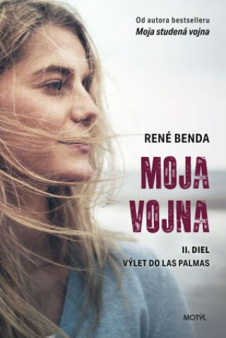 Book Moja vojna 2 - Výlet do Las Palmas René Benda