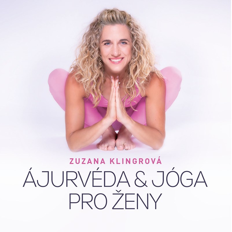 Könyv Ajurvéda & jóga pro ženy Zuzana Klingrová
