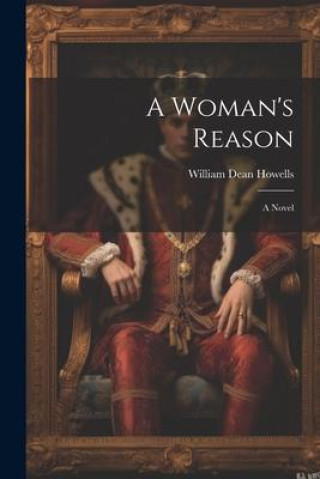 Knjiga A Woman's Reason William Dean Howells