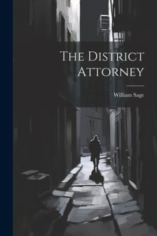 Knjiga The District Attorney William Sage