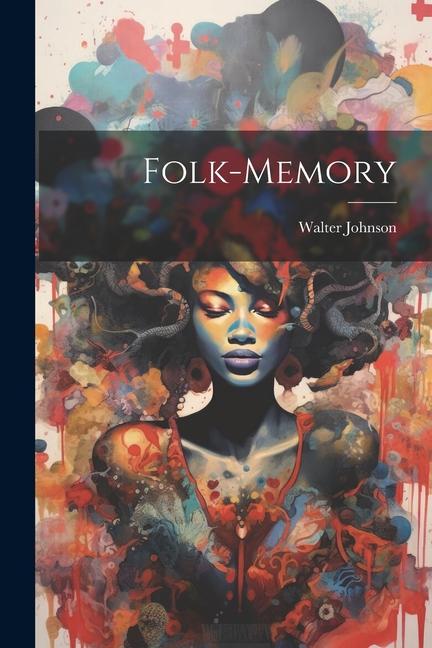 Book Folk-Memory Walter Johnson