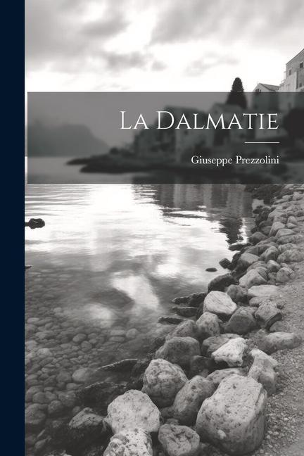 Buch La Dalmatie Giuseppe Prezzolini