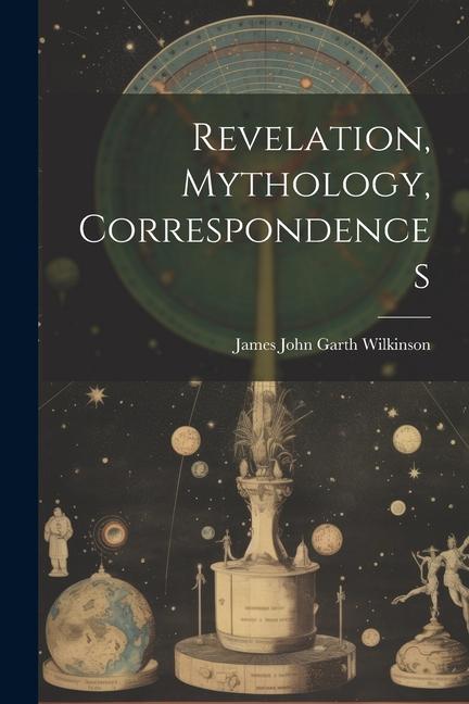 Βιβλίο Revelation, Mythology, Correspondences James John Garth Wilkinson