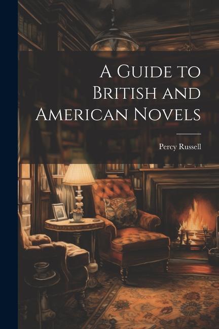 Книга A Guide to British and American Novels 
