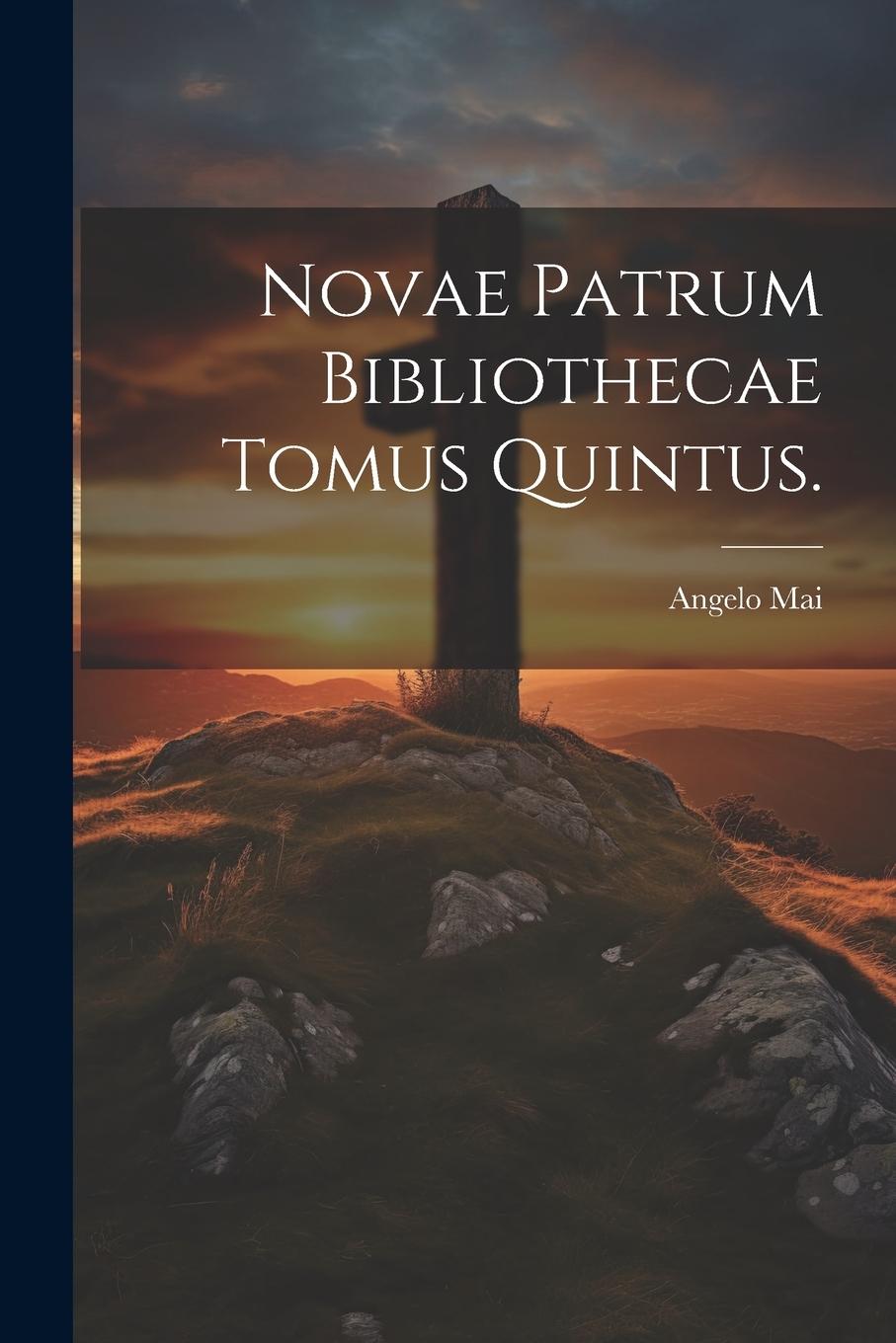 Βιβλίο Novae Patrum Bibliothecae Tomus Quintus. Angelo Mai