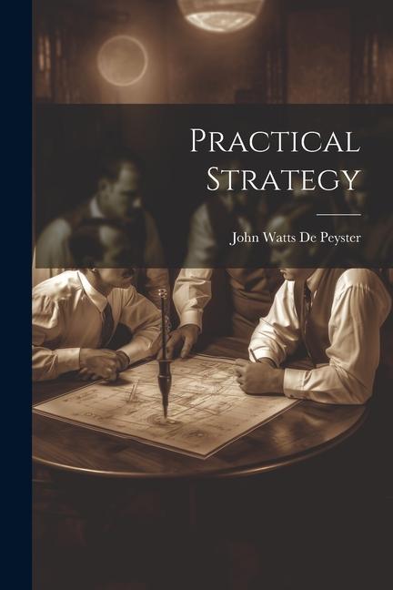 Knjiga Practical Strategy John Watts De Peyster