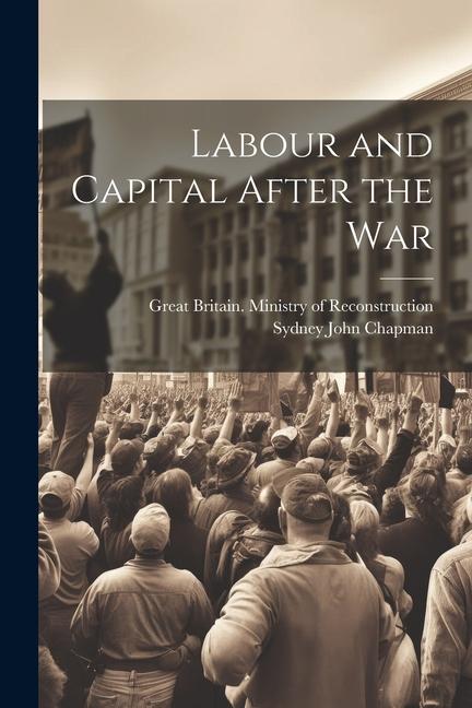 Βιβλίο Labour and Capital After the War Great Britain Ministry of Reconstruc