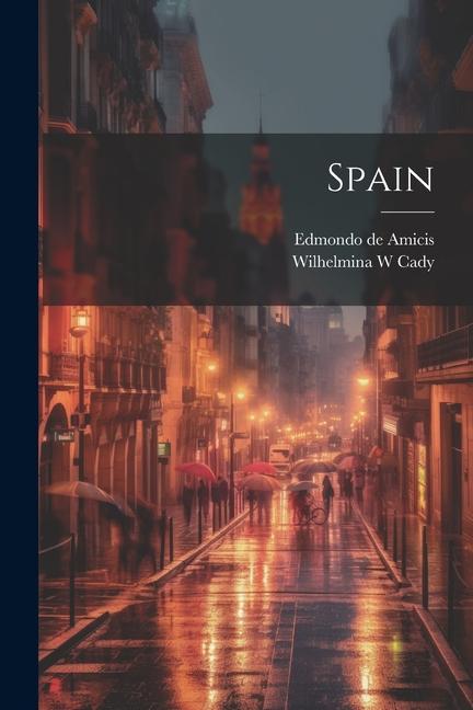 Knjiga Spain Wilhelmina W. Cady