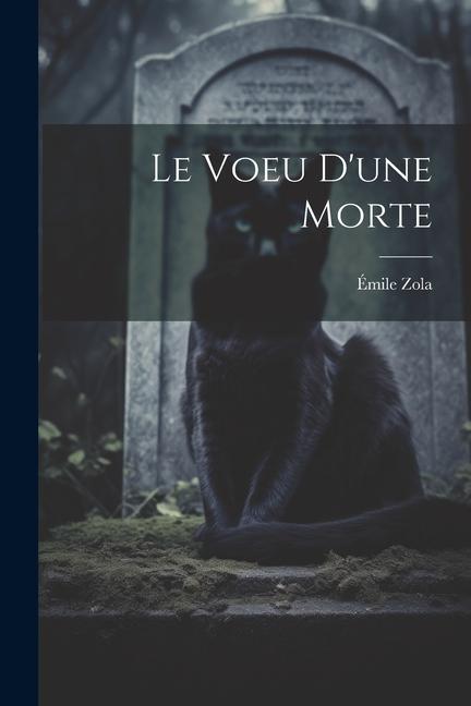 Книга Le Voeu d'une Morte Émile Zola