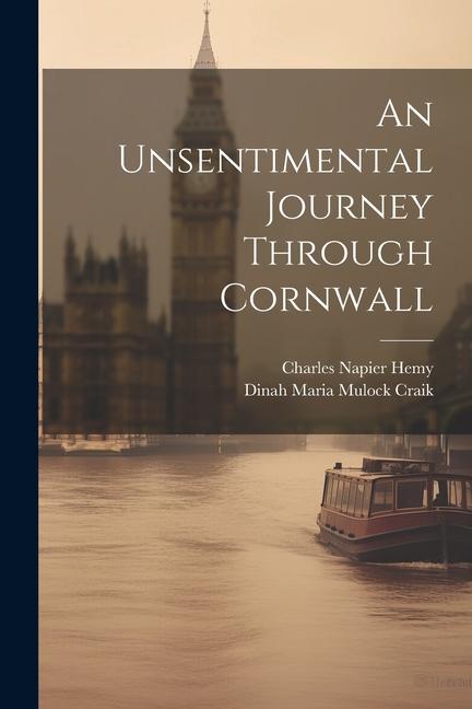 Книга An Unsentimental Journey Through Cornwall Charles Napier Hemy