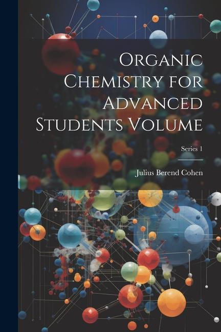 Libro Organic Chemistry for Advanced Students Volume; Series 1 