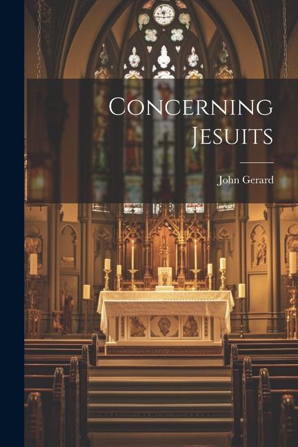 Knjiga Concerning Jesuits John Gerard
