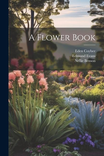 Buch A Flower Book Eden Coybee
