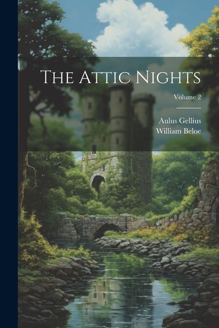 Kniha The Attic Nights; Volume 2 Aulus Gellius