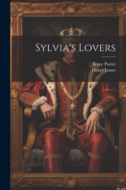 Book Sylvia's Lovers Bruce Porter