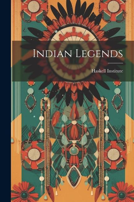 Knjiga Indian Legends Haskell Institute