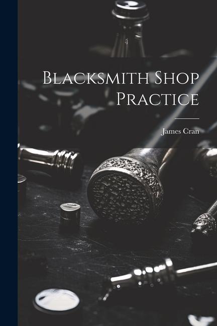 Book Blacksmith Shop Practice James Cran