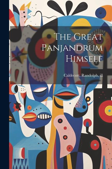 Knjiga The Great Panjandrum Himself Randolph Caldecott