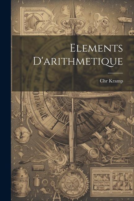 Knjiga Elements D'arithmetique Chr Kramp