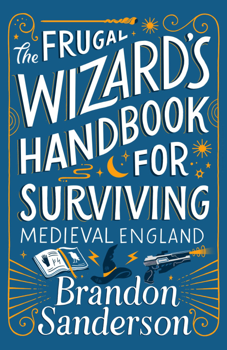 Carte The Frugal Wizard's Handbook for Surviving Medieval England 