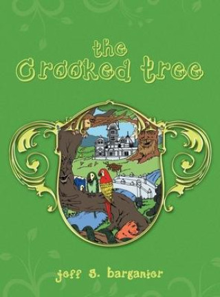 Knjiga The Crooked Tree Jeff S. Barganier