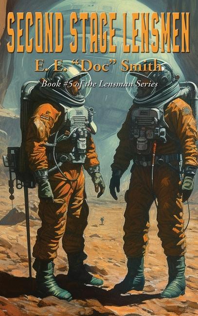 Knjiga Second Stage Lensmen E. E. "Doc" Smith