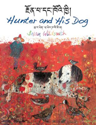 Könyv Hunter and His Dog (Tibetan/English) 