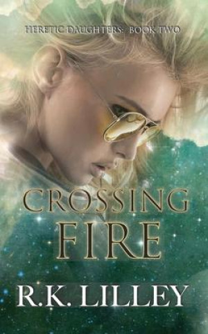 Knjiga Crossing Fire R.K. Lilley