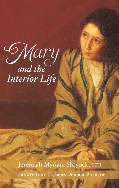 Kniha Mary and the Interior Life 