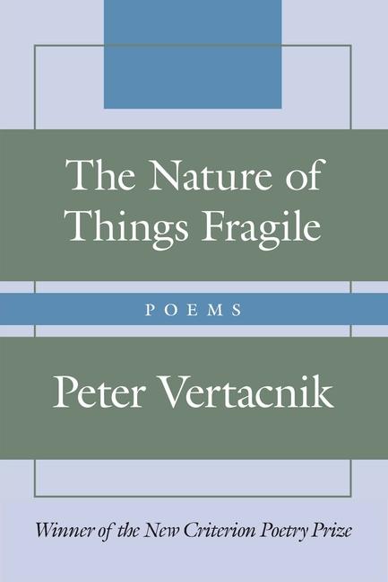 Kniha The Nature of Things Fragile: Poems 