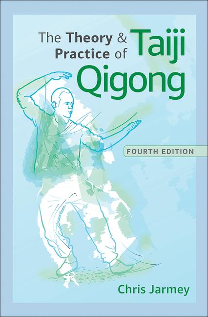 Livre The Theory and Practice of Taiji Qigong 