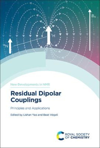 Книга Residual Dipolar Couplings: Principles and Applications Beat Vogeli