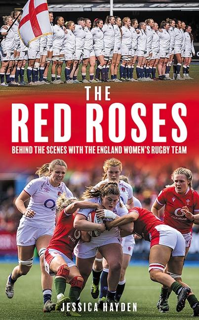 Book The Red Roses: Behind the Scenes with the England Women's Rugby Team 