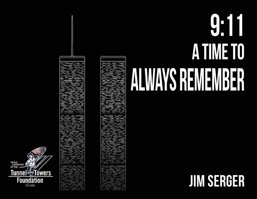 Book 9: 11 A Time to Always Remember Jim Serger