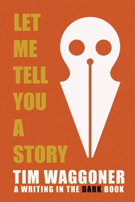 Boek Let Me Tell You a Story Tim Waggoner