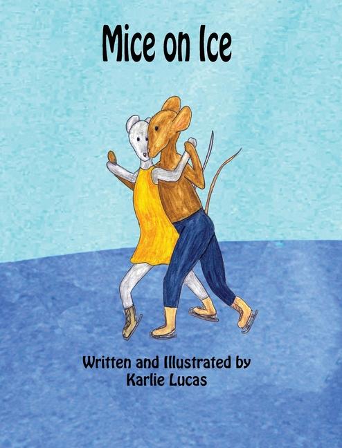 Knjiga Mice on Ice Karlie M. Lucas
