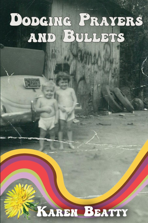 Boek Dodging Prayers and Bullets Karen Beatty