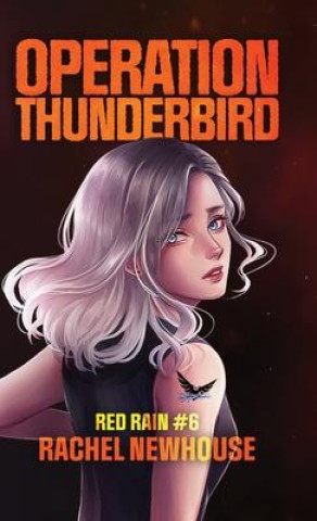 Libro Operation Thunderbird Rachel Newhouse