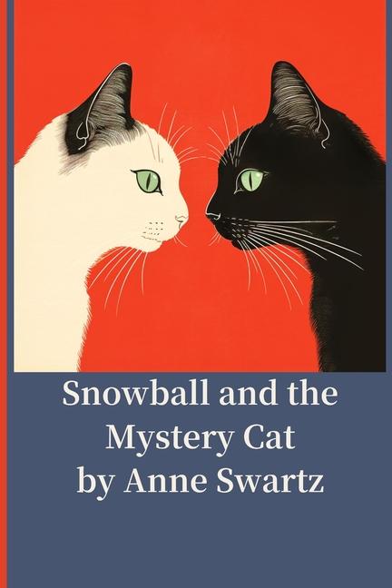 Knjiga Snowball and the Mystery Cat Anne Swartz