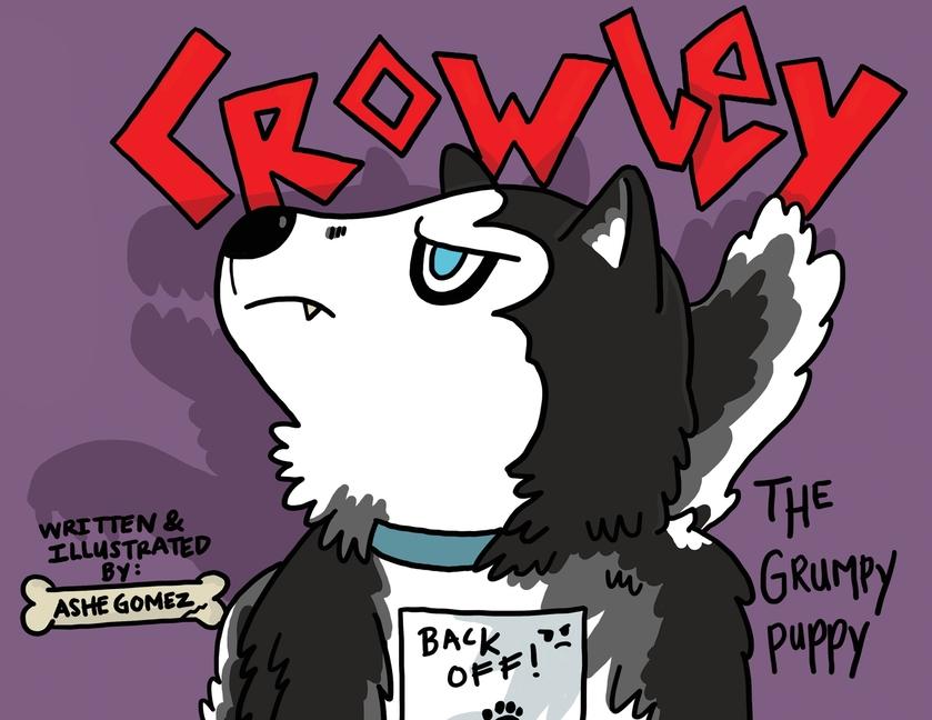 Knjiga Crowley: The Grumpy Puppy Ashe Gomez